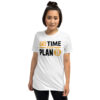 it-s-time-for-plan-b-t-shirt