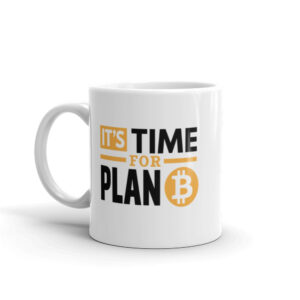 its-time-for-plan-b-mug