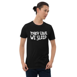 they-live-we-sleep-tshirt