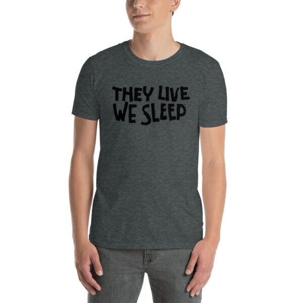 they-live-we-sleep-tshirt