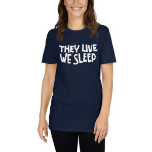 they-live-we-sleep-tshirt