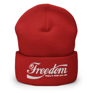 Freedom Enjoy it while you can Beanie