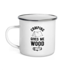 Camping Gives Me Wood Enamel Mug