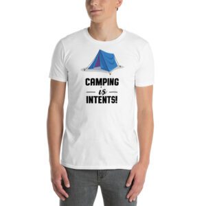 Camping is Intents! T-Shirt